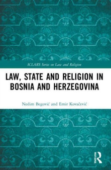 Law, State and Religion in Bosnia and Herzegovina