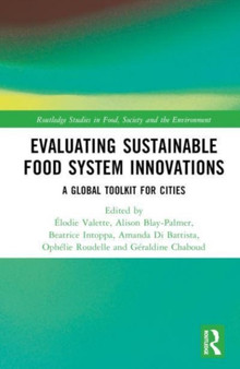 Evaluating Sustainable Food System Innovations : A Global Toolkit for Cities