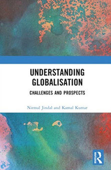 Understanding Globalisation : Challenges and Prospects