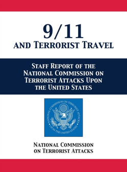 9/11 and Terrorist Travel : Staff Report of the National Commission on Terrorist Attacks Upon the United States