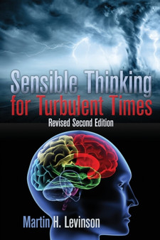 Sensible Thinking for Turbulent Times : Revised Second Edition