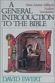 A General Introduction to the Bible : From Ancient Tablets to Modern Translations
