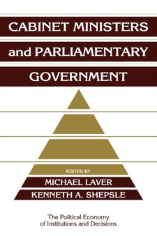 Cabinet Ministers and Parliamentary Government