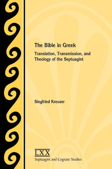 The Bible in Greek : Translation, Transmission, and Theology of the Septuagint : 63