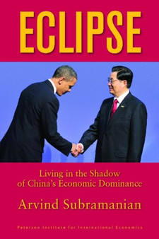 Eclipse ??? Living in the Shadow of China`s Economic Dominance