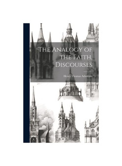 The Analogy of the Faith, Discourses