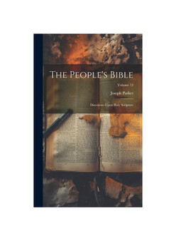 The People's Bible: Discourses Upon Holy Scripture; Volume 13