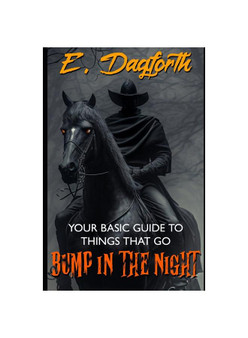 YOUR BASIC GUIDE TO THINGS THAT GO BUMP IN THE NIGHT