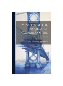 Minutes of the Aqueduct Commissioners; Volume 3