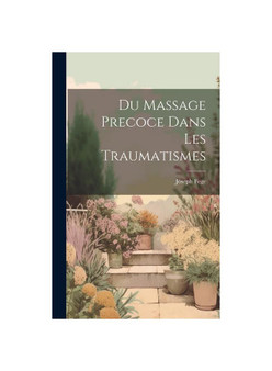 Du Massage Precoce Dans Les Traumatismes