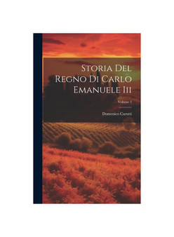 Storia Del Regno Di Carlo Emanuele Iii; Volume 2