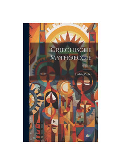 Griechische Mythologie; Volume 2