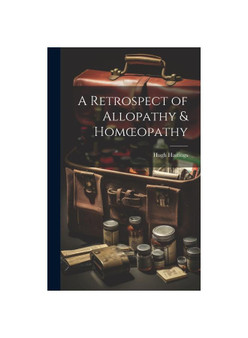 A Retrospect of Allopathy & Hom?opathy