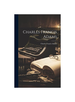 Charles Francis Adams