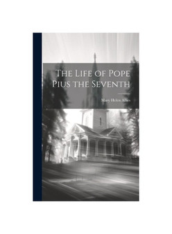 The Life of Pope Pius the Seventh