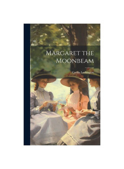 Margaret the Moonbeam