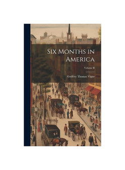 Six Months in America; Volume II