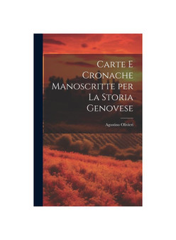 Carte e Cronache Manoscritte per la Storia Genovese