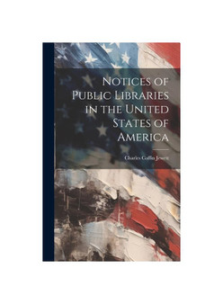 Notices of Public Libraries in the United States of America