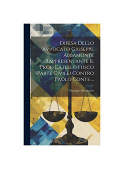 Difesa Dello Avvocato Giuseppe Abbamonte Rappresentante Il Prof. Catello Fusco (parte Civile) Contro Paolo Conte ...