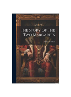 The Story Of The Two Margarets