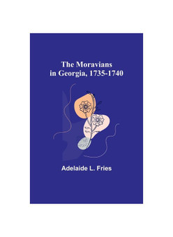 The Moravians in Georgia, 1735-1740