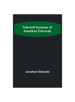 Selected Sermons of Jonathan Edwards