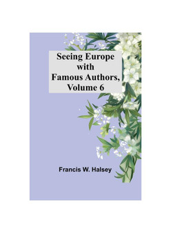 Seeing Europe with Famous Authors, Volume 6