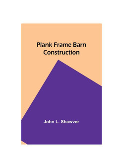 Plank Frame Barn Construction