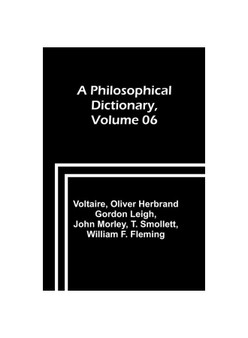 A Philosophical Dictionary, Volume 06