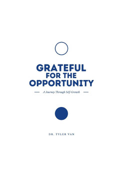 Grateful for the Opportunity: A Journey Through Self-Growth