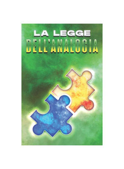 LA LEGGE DELL'ANALOGIA: Le leggi dell'universo #18