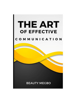 The Art of Effective Communication