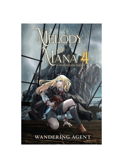 Melody of Mana 4: A Progression Fantasy