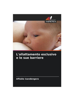 L'allattamento esclusivo e le sue barriere