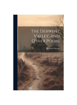 The Derwent Valley, and Other Poems