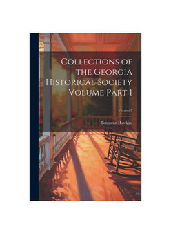 Collections of the Georgia Historical Society Volume Part 1; Volume 3