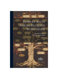 Rowley Regis Parish Register With Index: Pt.2