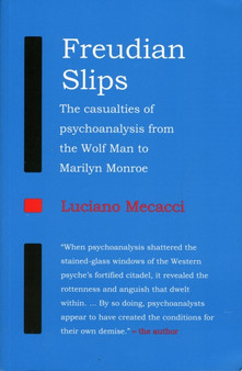 Freudian Slips : The Casualties of Psychoanalysis from the Wolf Man to Marilyn Monroe : No. 2
