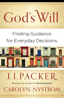 God`s Will ??? Finding Guidance for Everyday Decisions