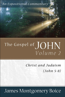 The Gospel of John ??? Christ and Judaism (John 5???8)