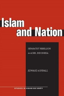 Islam and Nation : Separatist Rebellion in Aceh, Indonesia