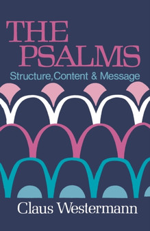 The Psalms : Structure Content & Message