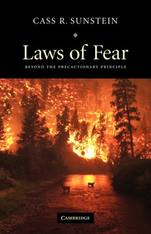 Laws of Fear : Beyond the Precautionary Principle