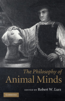 The Philosophy of Animal Minds