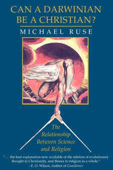 Can a Darwinian be a Christian? : The Relationship between Science and Religion