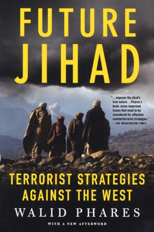 Future Jihad : Terrorist Strategies Against the West