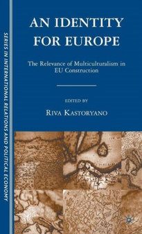 An Identity for Europe : The Relevance of Multiculturalism in EU Construction