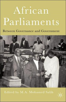 African Parliaments : Between Governance and Government