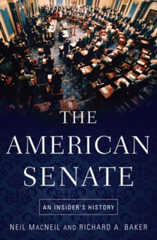 The American Senate : An Insider's History